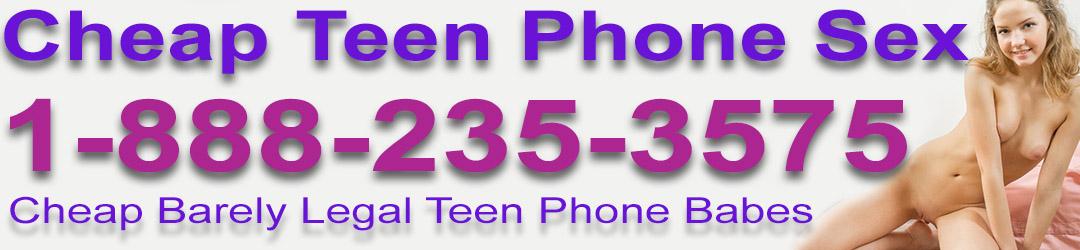 Cheap Teen Phone Sex America